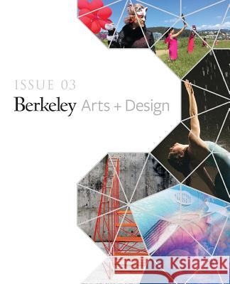 UC Berkeley Arts + Design Showcase: Issue 03 2019 Jackson, Shannon 9781732699236 Griffith Moon Publishing - książka