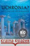 Uchronia? Atlantis Revealed Christos a Djonis   9781628384628 Page Publishing, Inc.