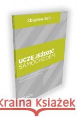 Uczę jeździć samochodem z pytaniami kontrolnymi Zbigniew Bem 9788364917332 Image - książka