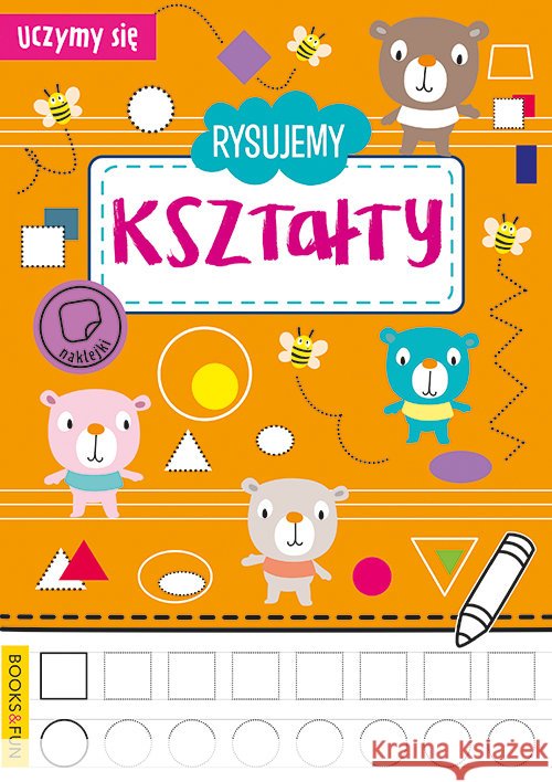 Uczymy się. Rysujemy kształty  9788366356429 Books and Fun - książka