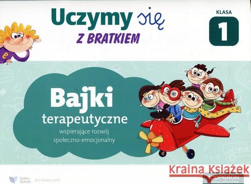 Uczymy się z Bratkiem 1 SP Bajki terap. OPERON  9788378795506 Operon - książka
