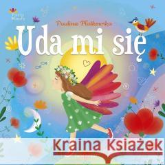 Uda mi się Paulina Płatkowska 9788368109894 Świat Książki - książka