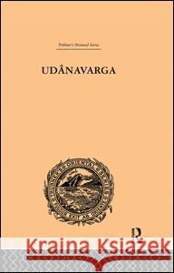 Udanavarga: A Collection of Verses from the Buddhist Canon W. Woodville Rockhill 9781138986343 Routledge - książka