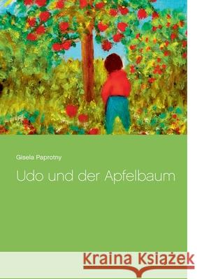 Udo und der Apfelbau Gisela Paprotny 9783752629903 Books on Demand - książka