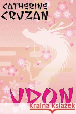 Udon Catherine Cruzan 9781515262329 Createspace - książka