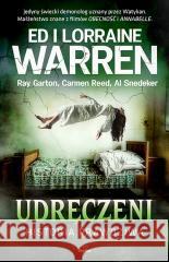 Udręczeni. Historia prawdziwa Ed Warren, Lorraine Warren, Ray Garton, Carmen Re 9788367295765 Replika - książka