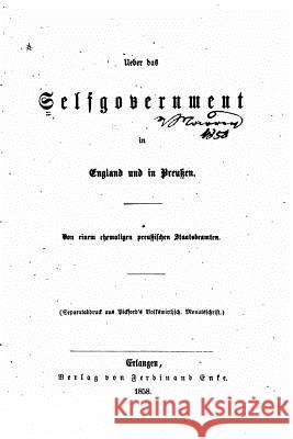 Ueber das Selfgovernment in England und in Preussen Ueber Das Selfgovernment in England Und 9781519789099 Createspace Independent Publishing Platform - książka