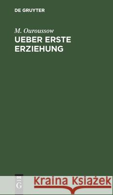 Ueber Erste Erziehung M Ouroussow 9783112398470 De Gruyter - książka