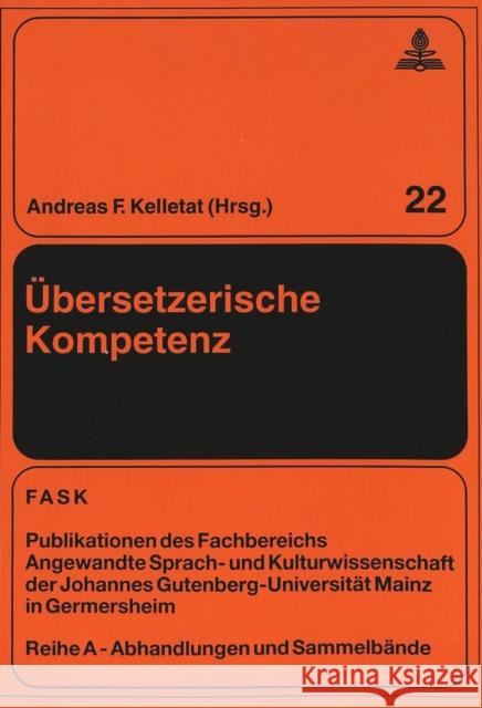 Uebersetzerische Kompetenz: Beitraege Zur Universitaeren Uebersetzerausbildung in Deutschland Und Skandinavien Drescher, Horst W. 9783631497739 Peter Lang Gmbh, Internationaler Verlag Der W - książka