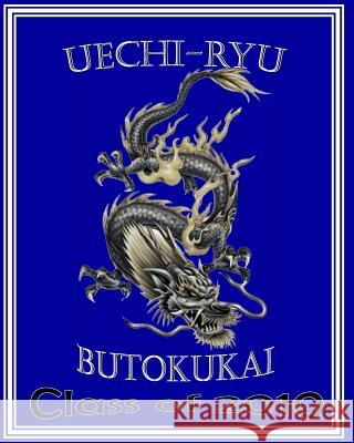 Uechiryu Butokukai Class of 2010 Marcus James Traynor 9781451589214 Createspace - książka