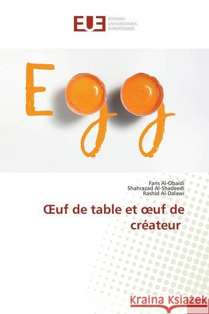 uf de table et oeuf de créateur Al-Obaidi, Faris; Al-Shadeedi, Shahrazad; Al-Dalawi, Rashid 9786139544561 Éditions universitaires européennes - książka