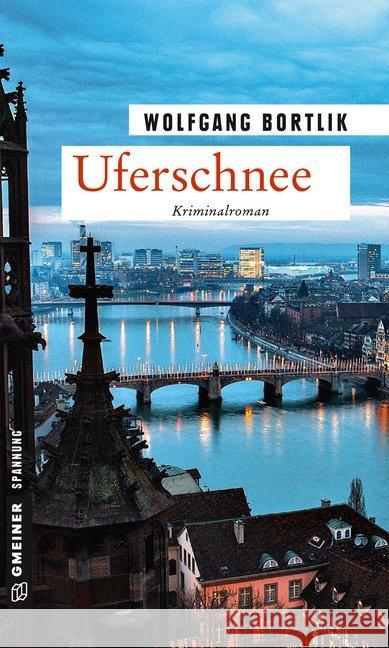 Uferschnee : Kriminalroman Bortlik, Wolfgang 9783839223659 Gmeiner - książka