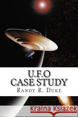 U.F.O Case Study Randy R. Duke 9781466378063 Createspace - książka