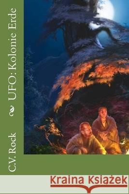 UFO: Kolonie Erde C. V. Rock 9781494492939 Createspace - książka