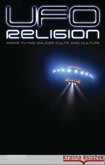 UFO Religion: Inside Flying Saucer Cults and Culture Reece, Gregory L. 9781845114510 I. B. Tauris & Company - książka