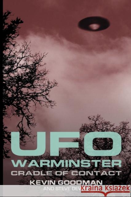 UFO Warminster: Cradle of Contact Goodman, Kevin 9781905723928 Fortean Words - książka