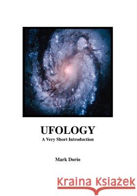 Ufology: A Very Short Introduction Dorio, Mark 9781412064736 Trafford Publishing - książka