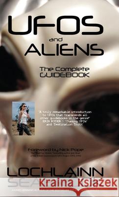 UFOs and Aliens: The Complete Guidebook Lochlainn Seabrook 9781943737222 Sea Raven Press - książka