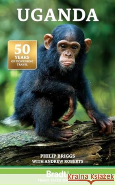 Uganda Phillip Briggs Andrew Roberts 9781804692158 Bradt Travel Guides - książka