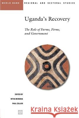 Uganda's Recovery: The Role of Farms, Firms, and Government Reinikka, Ritva 9780821346648 World Bank Publications - książka