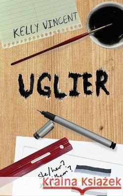 Uglier Kelly Vincent   9781958342114 Kv Books LLC - książka