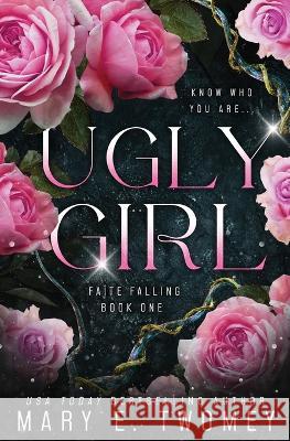 Ugly Girl Mary E Twomey   9781088113370 IngramSpark - książka