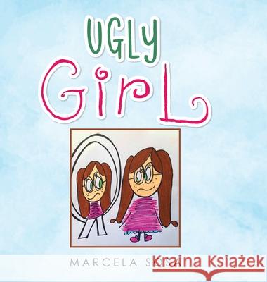 Ugly Girl Marcela Sosa 9781489729088 Liferich - książka