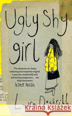 Ugly Shy Girl Laura Dockrill 9780007301287 HARPERCOLLINS PUBLISHERS - książka