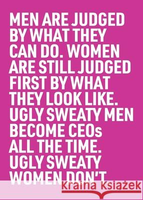Ugly Sweaty Men Become CEOs all the Time. Ugly Sweaty Women Don't Beale, Inga 9781912622122 Martin Firrell Company Ltd - książka