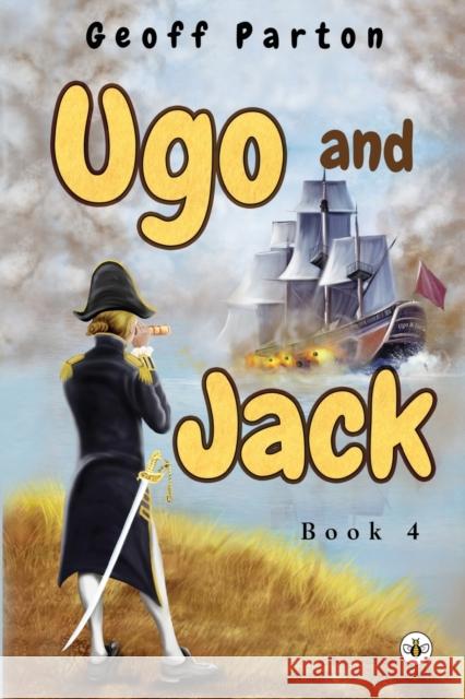 Ugo and Jack Book 4 Geoff Parton   9781839344046 Bumblebee Books - książka