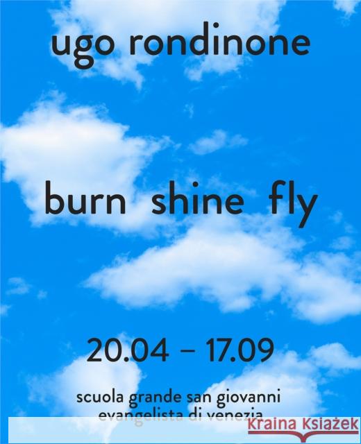 Ugo Rondinone (Bilingual edition): burn shine fly Paola Gribaudo 9788857247946 Skira - książka