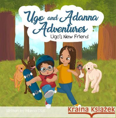 Ugo's New Friend: Book 1 in The Adventures of Adanna and Ugo Didi, Mama 9781739117405 The TiD Press - książka