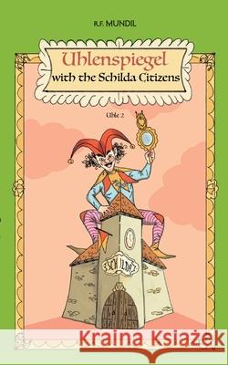 Uhlenspiegl with the Schilda Citizens: Uhle 2 Renier-Fr?duman Mundil 9783819298691 Bod - Books on Demand - książka