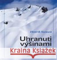 Uhranuti výšinami Henrik Svensen 9788025720677 Argo - książka