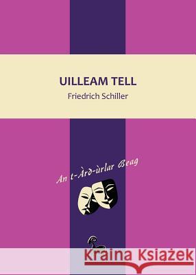 Uilleam Tell Friedrich Schiller Michael Bauer  9781907165221 Akerbeltz - książka