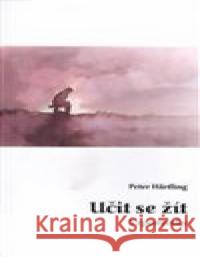 Učit se žít. Vzpomínky Peter Härtling 9788024448541 Univerzita Palackého - książka