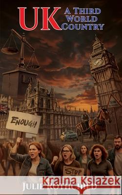 UK A Third World Country Julie Rothchild Maple Publishers 9781835388952 Maple Publishers - książka
