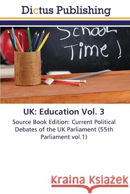 UK: Education Vol. 3 Young, Jennifer 9783845467788 Dictus Publishing - książka