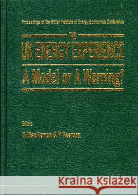 UK Energy Experience, The: A Model a Warning? - Proceedings of the British Institute of Energy Economics Conference Mackerron, G. 9781860940224 World Scientific Publishing Company - książka