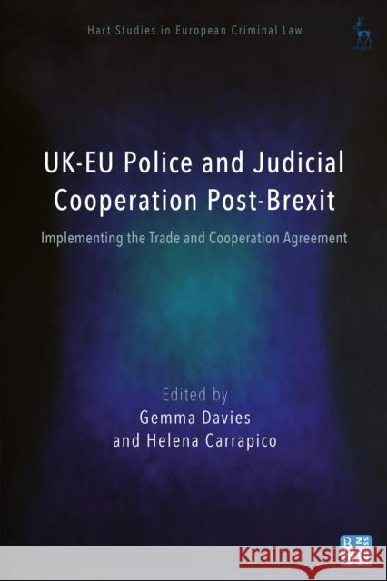 UK-EU Police and Judicial Cooperation Post-Brexit  9781509966448 Bloomsbury Publishing PLC - książka