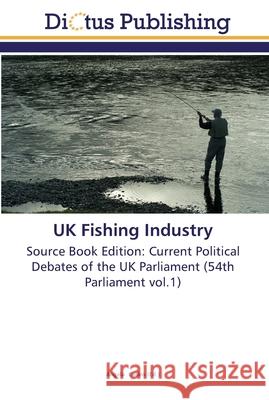 UK Fishing Industry Collins, Angela 9783845466651 Dictus Publishing - książka