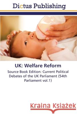 UK: Welfare Reform Smith, Donna 9783845466897 Dictus Publishing - książka