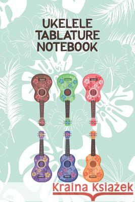 Ukelele Tablature Notebook: Designed For Composition, Songwriting and Performance of Uke Players Edward J. Epumer 9781073714070 Independently Published - książka