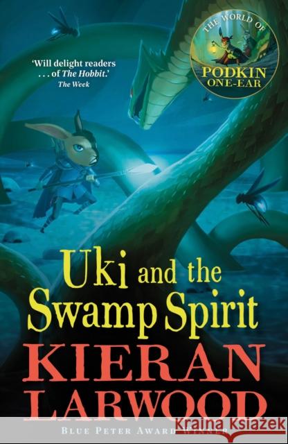 Uki and the Swamp Spirit: BLUE PETER BOOK AWARD-WINNING AUTHOR Kieran Larwood 9780571342839 Faber & Faber - książka