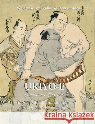 Ukiyo-e  grabado japonés Woldemar von  Seidlitz 9781639193868 Parkstone Press USA, Limited - książka