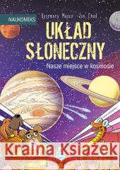 Układ Słoneczny - nasze miejsce w kosmosie Rosemary Mosco, Jon Chad 9788310144560 Nasza Księgarnia - książka