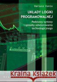 Układy logiki programowalnej Kania Dariusz 9788301170523 Wydawnictwo Naukowe PWN - książka