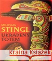 Ukradený totem Miloslav Stingl 9788074620133 Jota - książka