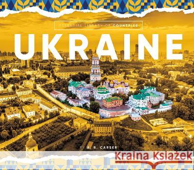 Ukraine A. R. Carser 9781532199493 Essential Library - książka