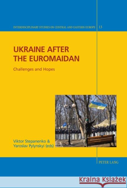 Ukraine After the Euromaidan: Challenges and Hopes Herlth, Jens 9783034316262 Peter Lang Gmbh, Internationaler Verlag Der W - książka